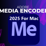 Adobe Media Encoder 2025 Mac v25.4.1 Best Video Optimizer, Video Encoder Download Adobe Media Encoder 2025 Full Version