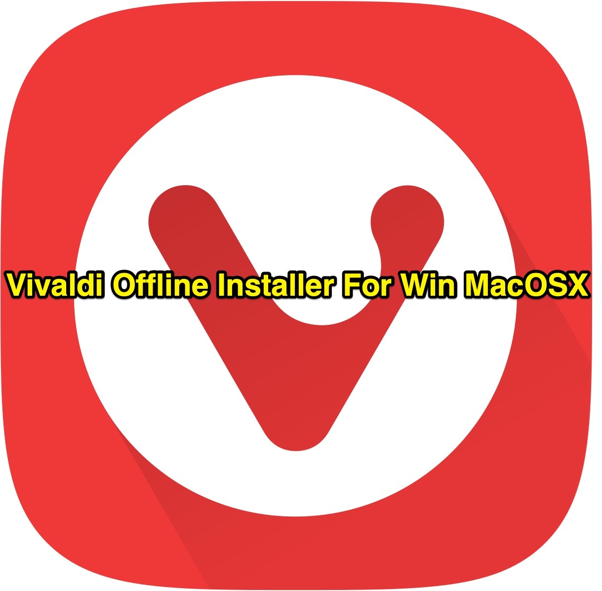 Vivaldi for mac Offline Installer setup For MacOSX Vivaldi Offline Installer setup